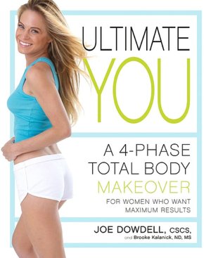 Ultimate You: A 4-Phase Total Body Makeover for Women Who Want Maximum Results