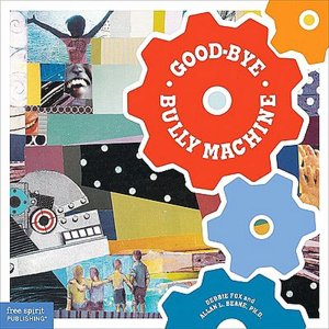 Good-Bye Bully Machine