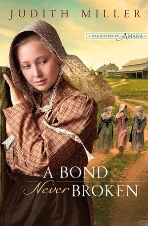 A Bond Never Broken (Daughters of Amana Series #3)