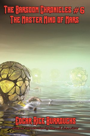 The Barsoom Chronicles #6 The Master Mind Of Mars