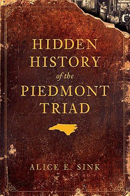 Hidden History of the Piedmont Triad