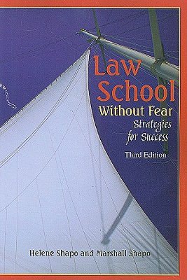 Shapo's Law School Without Fear: Strategies for Success, 3d