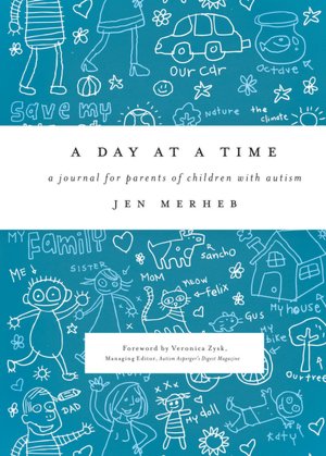 A Day at a Time: A Journal for Parents of Children with Autism
