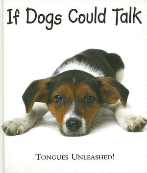 If Dogs Could Talk: Tongues Unleashed!