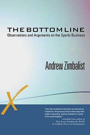 Bottom Line: Observations and Arguments on the Sports Business