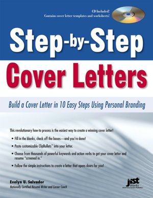 Step-by-Step Cover Letters: Build a Cover Letter in 10 Easy Steps Using Personal Branding