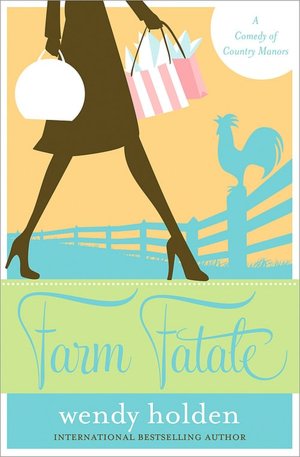 Farm Fatale: A Comedy of Country Manors