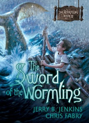 The Sword of the Wormling (Wormling Series #2)