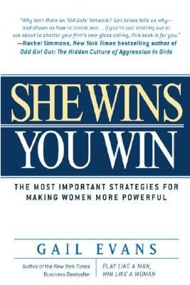 She Wins, You Win: The Most Important Rules Every Woman Needs to Know