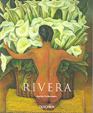 Diego Rivera, 1886-1957: A Revolutionary Spirit in Modern Art