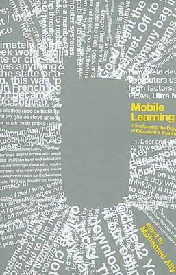 Mobile Learning: Transforming the Delivery of Education and Training