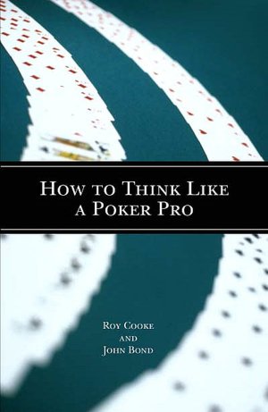 How to Think Like a Poker Pro