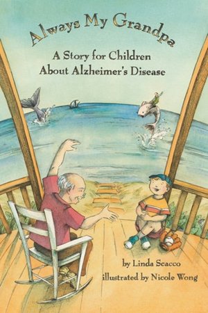 Always My Grandpa: A Story for Children about Alzheimer's Disease