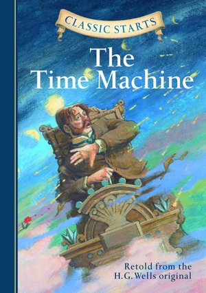 The Time Machine (Classic Starts Series)