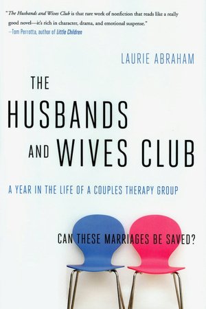 The Husbands and Wives Club: A Year in the Life of a Couples Therapy Group