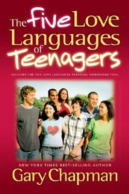 Five Love Languages of Teenagers