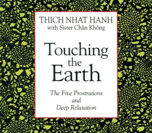 Touching the Earth: The Five Prostrations and Deep Relaxation