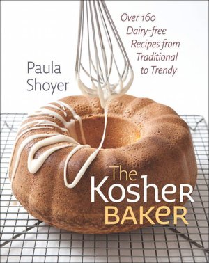 The Kosher Baker: Over 160 Dairy-Free Recipes from Traditional to Trendy