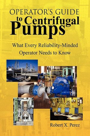 Operator's Guide To Centrifugal Pumps