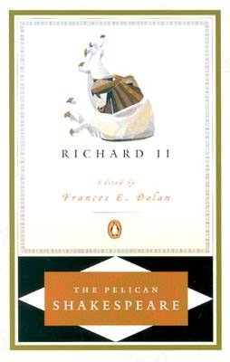 Richard II (Pelican Shakespeare Series)