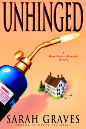 Unhinged (Home Repair Is Homicide Series #6)