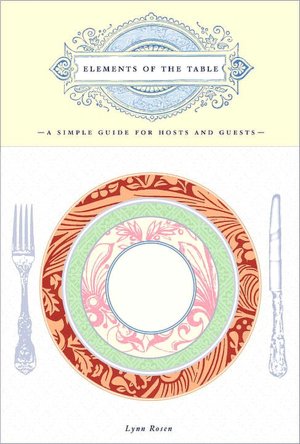 Elements of the Table: A Simple Guide for Hosts and Guests