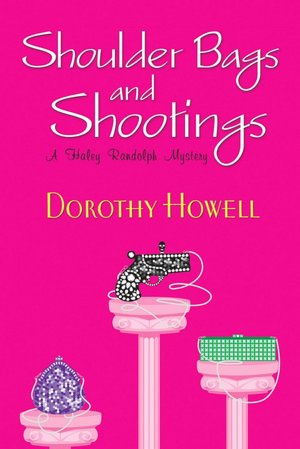 Shoulder Bags and Shootings (Haley Randolph Series #3)