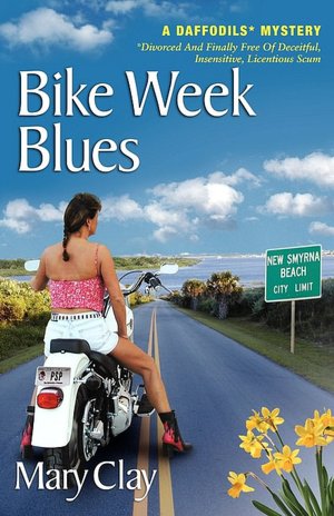 Bike Week Blues (A Daffodils Mystery)