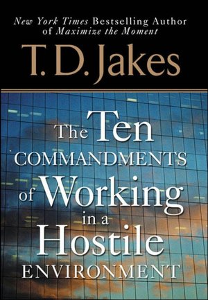 The Ten Commandments of Working in a Hostile Environment