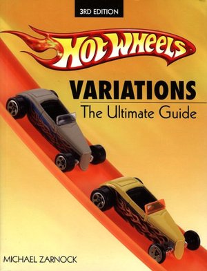 Audio book free download mp3 Hot Wheels Variations: The Ultimate Guide English version 9780896894655 by Michael Zarnock