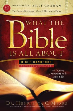 What the Bible Is All About Handbook-Revised-KJV Edition