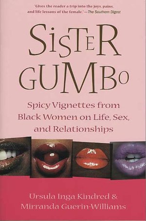 Sister Gumbo: Spicy Vignettese from Black Women on Life, Sex, and Relationships