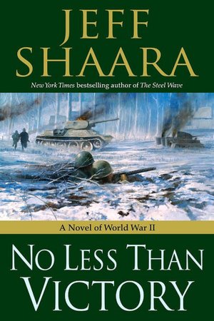 No Less Than Victory: A Novel of World War II