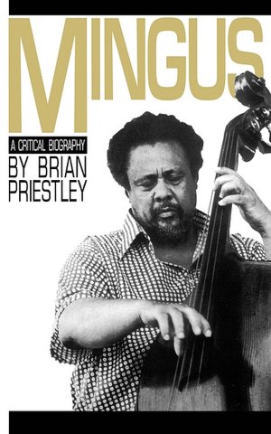 Mingus: A Critical Biography