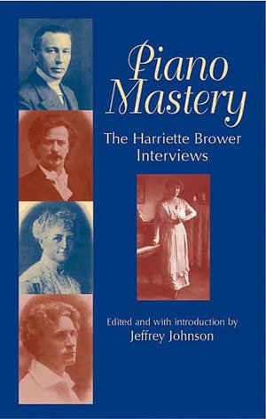 Piano Mastery The Harriette Brower Interviews pdf Piano Mastery The Harriette Brower Interviews cover