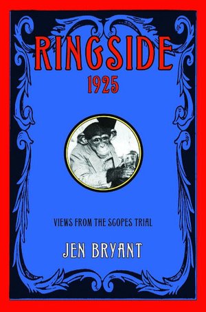 Ringside 1925: Views from the Scopes Trial
