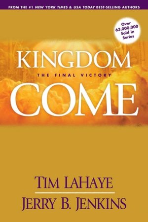 Kindle ebook download Kingdom Come: The Final Victory 9780842361903 English version  by Tim LaHaye, Jerry B. Jenkins