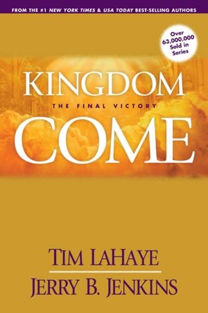 Download best ebooks Kingdom Come: The Final Victory by Tim LaHaye, Jerry B. Jenkins 9780842361903 MOBI CHM (English Edition)