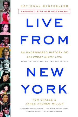 Live from New York: An Uncensored History of Saturday Night Live