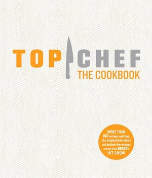 Top Chef the Cookbook