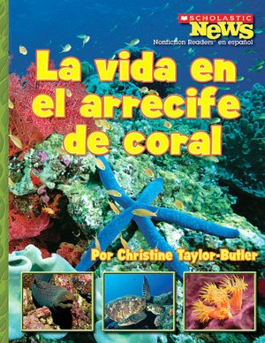 La vida en el arrecife de coral: A Home in the Coral Reef