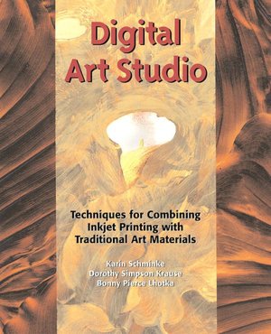 Digital Art Studio: Techniques for Combining Inkjet Printing with Traditional Art Materials