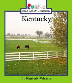 Kentucky (Rookie Read-About Geography Series)