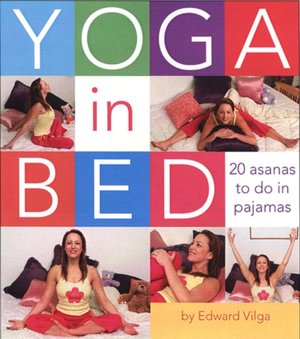 Yoga in Bed: 20 Asanas to do in Your Pajamas