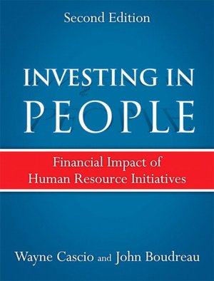 Investing in People: Financial Impact of Human Resource Initiatives