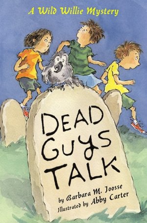 Dead Guys Talk: A Wild Willie Mystery
