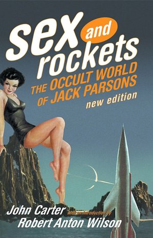 Sex and Rockets: The Occult World of Jack Parsons