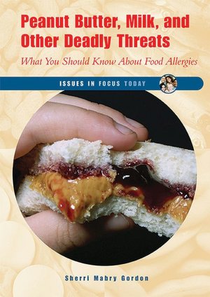 Peanut Butter, Milk, and Other Deadly Threats: What You Should Know about Food Allergies