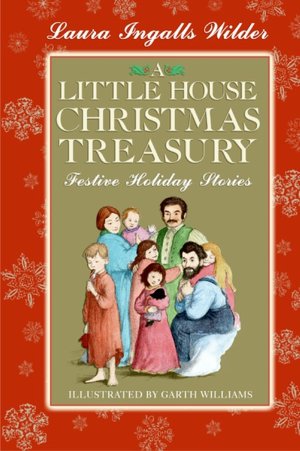 Little House Christmas Treasury: Festive Holiday Stories (Little House Series)