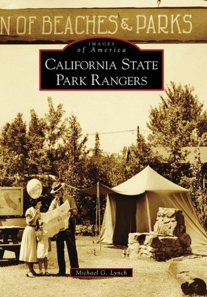 California State Park Rangers, California (Images of America Series)